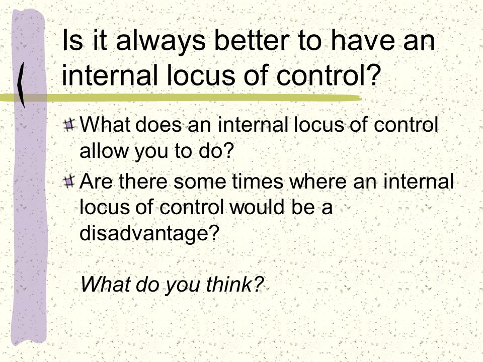 Is it always better to have an internal locus of control